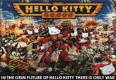 HELLO KITTY IN THE GRIM FUTURE OF HELLO KITTY THERE IS ONLY WAR