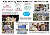 Old Money New Orleans Starter Pack If Catholic, you went here ACADEMY OF THE SACRED HEART HOLY NAME OF HNJ JESUS SCHOOL A LOYOLA UNIVERSITY PARTNER If Protestant, you went here Trinity EPISCOPAL SCHOOL LOUISE S. Меденее HONOR. SERVICE. LEADERSHIP. You're a little jealous that your cousin was queen of Rex this year, but not jealous that she had to spend the whole night with your dad's gross drunk friend from the law firm If Jewish or newer money, you went here NEWMAN DORE SCHO 19 Discos AGERS AGENDO NEW ORLEAN 30A The whole family wears Perlis rugby shirts at Mardi Gras while watching parades from your great-aunt's porch on St. Charles Weekends are spent at the fishing camp on the North shore, summers are spent on 30A (either Rosemary Beach or Alys Beach) There's a street named after your mom's family somewhere in Uptown (this is also your middle name) Foucher VALMONT SONIAT There's a Creole family somewhere in the 7th Ward with your last name (can't imagine why!) Your dad thinks he still looks this good in seersucker (bless his heart)