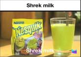 Shrek milk Nestle Nesquik STICKER TATUAJE Shrek milk MEMES