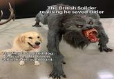 The British Soilder realising he saved Hitler The Newfoundland dog that saved Napoleon when he fell overboard