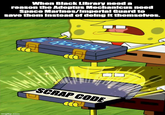 When Black Library need a reason the Adeptus Mechanicus need Space Marines/Imperial Guard to save them instead of doing it themselves. OL RELIABLE imgflip.com ㅁㅁ SCRAP CODE