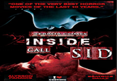 "ONE OF THE VERY BEST HORROR MOVIES OF THE LAST 10 YEARS." TERROR COMES INSIDE CALL SID ALYSSON PARADIS I GOONING BEATRICE DALLE