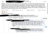 ARK ✓ CHAT 12m Who will let me and my partner and our dog and cat stay in your house? In a room? I'm so tired of scams and crazy expensive people. There's no way we can afford to rent a single bedroom for $800 a month. If you're trustworthy and cool pm me. We can afford up to $200 a month for a single bedroom. Don't need a bed or anything just four walls. Like 3 Most relevant く Comment Send Share Rising contributor Uhh, you sure you don't know how roommates work? 10m Like Reply 4b Author I understand if we are all splitting the $800 but $800 for a single bedroom is wrong. So maybe if you could try to break down what you're trying to say? That'd be nice. Thx. 7m Like Reply Rising contributor how much are you paying for electricity, water, and internet? DAL.. 1 b