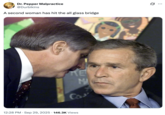 A "George Bush Learning About 9/11":https://knowyourmeme.com/memes/george-bush-learning-about-911 meme about the "AI Video":https://knowyourmeme.com/memes/cultures/ai-video of a woman breaking a glass bridge by jumping backward with a big rock.
