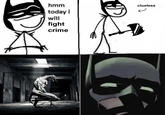 hmm today i will fight crime clueless