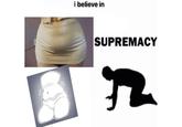 An "I Believe In Supremacy":https://knowyourmeme.com/memes/i-believe-in-supremacy meme. The meme is about Venus Tummy.