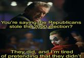 You're saying the Republicans stole the 2000 election? They did, and I'm tired of pretending that they didn't