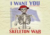 I WANT YOU for the SKELETON WAR JESSICAAMBER