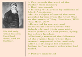 He did only what his own Lord had done, and no further. > Can preach the word of the Father from memory > Had two swords > Is sung with praise by millions of black Americans >Is the subject of one of the most popular hymns from the Civil War to the music of "Say, Brothers, Will You Meet Us?" >Executed by corrupt and narcissistic slave-drivers who falsely claimed their own piety while jealous of their power, dying for others freedom. >Violently removed the followers of the regime from where they weren't supposed to be, and only after all attempts for centuries before to free people otherwise had failed. > Picture unrelated