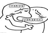 imgflip.com HASHUT VASHTORR