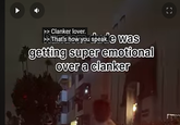 >> Clanker lover. That's how you speak was getting super emotional over a clanker LJ