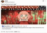 September 19th, 2025 tweet by @GalaxyPeaBrain X user @GalaxyPeaBrain posted a GIF showing Anya Forger from _Spy x Family_ in front of a scene from _The End of Evangelion_ and text that read, "The American Century of Humiliation." The post was in response to a news release that read, "Trump Administration Weighs Raising Retirement Age to Save Social Security From Insolvency."