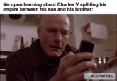 Me upon learning about Charles V splitting his empire between his son and his brother: KAPWING