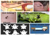 Bedtime fear starterpack Ant biting insect in ear Screen grab from video tweeted by @OTerrifying While you sleep $12 Ghost *** Creep under bed shutterstock.com 1013392441