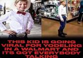 THIS KID IS GOING VIRAL FOR YODELING IN A WALMART AND ITS GOT EVERYBODY TALKING