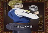 JOJO'S BIZARRE ADVENTURE Phantom Blood *SLAYS AMOL YO Dio Brando