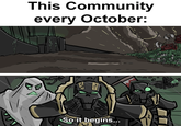 This Community every October: зарож 36 Afα So it begins... T