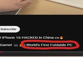 Subscribe ! iPhone 16 HACKED in China CN Game! World's First Foldable PC |