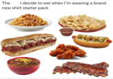 The I decide to eat when I'm wearing a brand new shirt starter pack
