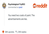 You need two coats of paint. The advertisements are lies.