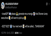 X user @JetBlackPhantom posted an "IsraelGPT" tweet in October 2025, writing, "- IsraelGPT 🇮🇱 please 🙏 generate me a manga 📚 that Shonen Jump executives 👨‍💼 will want to pick up 😭 - BZZT BZZT 🤖 Your next work 📝 will be called... DANDADAN."