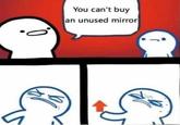 a You can't buy an unused mirror