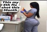 A meme captioned, "This is my 4th flu shot." The joke is that the nurse in the photo is attractive.
