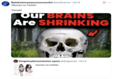 An "exploited":https://knowyourmeme.com/memes/exploitables version of the Our Brains Are Shrinking "reaction image":https://knowyourmeme.com/memes/reaction-images.