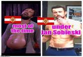 imgflip.com most of the time under Jan Sobieski