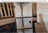 Towe Antique door converted into corner shelf with light 90$