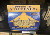 ROZZAPRETI PASTA Mac & CHEESUS Mac & CHEESUS Mac & CHEESUS THE DINE DIVINE Pasta and Cheese Mix Lord it's Good! WITH REAL CHEDDAR CREESUS 10 minutes to a miraculous meal Annoint Thy Pasta WITH CHEESUS $10.99