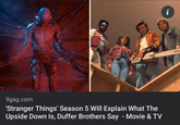 9gag.com 'Stranger Things' Season 5 Will Explain What The Upside Down Is, Duffer Brothers Say - Movie & TV i THIL