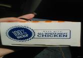 100% BEEF -MADE WITH- ALL WHITE MEAT CHICKEN