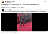 Hana @hanaussy James Charles at a premiere for a movie starring Jared Leto Is Ezra Miller in the post credit scene? Pop PopX x @PopX Oct 6 James Charles hits the Grid with Optimus at the World Premiere of Tron: Ares 0:05 2:27 PM Oct 7, 2025 225.2K Views TRON Ok
