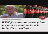 Mainer USA TODAY CoCoca Coca-Coca Cola TASTE afreshing ORIGI ORIGINAL The Chaser | John Delmenico RFK Jr announces plan to put cocaine back into Coca-Cola