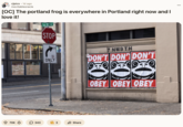 Redditor /u/inevitableoracle posted an image showing "DON'T OBEY" photos featuring the "Portland Frog," gathering over 70,000 upvotes in a day.