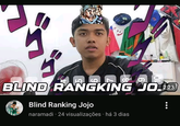 BLIND RANGKING JO.223 Blind Ranking Jojo naramadi . 24 visualizações · há 3 dias