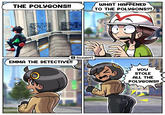THE POLYGONS!! ✓ SiczakHT EMMA THE DETECTIVE!! WHAT HAPPENED TO THE POLYGONS?! A YOU STOLE ALL THE POLYGONS!!