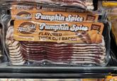 Tather old Pumpkin Spice LIMITED BATCH Hatfield Pumpkin Spice AMERICAN OWNED AND CERATED SINCE 1985 FLAVORED THICK CUT BACON NO MSG LIMITED BATCH KEEP REFRIGERATED NETWT. 12 02 USE BY FREE 12/03/25 EST
