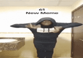 61 New Meme