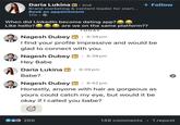 Daria Lukina in. 2nd Brand marketing & content leader for start... Book an appointment 17h.> When did LinkedIn become dating app? Like hello? + Follow are we on the same platform?? TODAY Nagesh Dubey in 6:38 pm I find your profile impressive and would be glad to connect with you. Nagesh Dubey in 6:39 pm Hey Babe Daria Lukina in 6:39 pm • Babe? • Nagesh Dubey in 6:42 pm Honestly, anyone with hair as gorgeous as yours could catch my eye, but would it be okay if I called you babe? 6266 148 comments • 1 repost