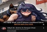 An app that can't show content here WITH NO FILTER Sibyl Al: Anime & Senpai Chat Anime Al Fantasy Adventures Patrocinado