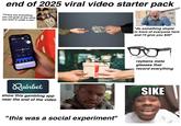 end of 2025 viral video starter pack "I'll buy you everything you can grab at any store you want in under a min" "raahhhhh!!!!" F Rainbet show this gambling app near the end of the video "this was a social experiment" "do something stupid in front of everyone here and I'll give you $20" raybans meta glasses that record everything SIKE
