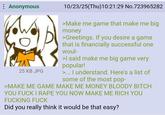 Anonymous 25 KB JPG 10/23/25(Thu)10:21:29 No.723965282 >Make me game that make me big money >Greetings. If you desire a game that is financially successful one woul- >I said make me big game very popular! >... I understand. Here's a list of some of the most pop- >MAKE ME GAME MAKE ME MONEY BLOODY BITCH YOU F--- I R--- YOU NOW MAKE ME RICH YOU F------ F--- Did you really think it would be that easy?