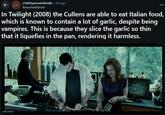 A meme from /r/shittymoviedetails about the _Goodfellas_ scene describing the "liquid garlic" method, which referenced the "<i>Twilight</i>":https://knowyourmeme.com/memes/subcultures/twilight films.