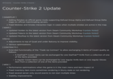 October 23rd, 2025 Valve Knife Trade-upUpdate  On October 23rd, 2025, Valve announced an update to the _Counter-Strike 2_ item market that allowed players to exchange Covert (red-tier) items for a knife or gloves from the same collection. This meant that players could trade items previously priced at $100 for knives previously priced at thousands of dollars.