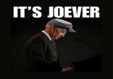 IT'S JOEVER