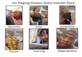 Air Raging Dream Team Starter Pack SPATRIOT Security Intel Inventory Recon Training Operations