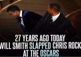 27 YEARS AGO TODAY WILL SMITH SLAPPED CHRIS ROCK AT THE OSCARS