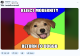 We need a reset A "Reddit":https://knowyourmeme.com/memes/sites/reddit post in the /r/memes subreddit, calling for a meme reset to return to "Advice Animals":https://knowyourmeme.com/memes/advice-animals and other old memes.